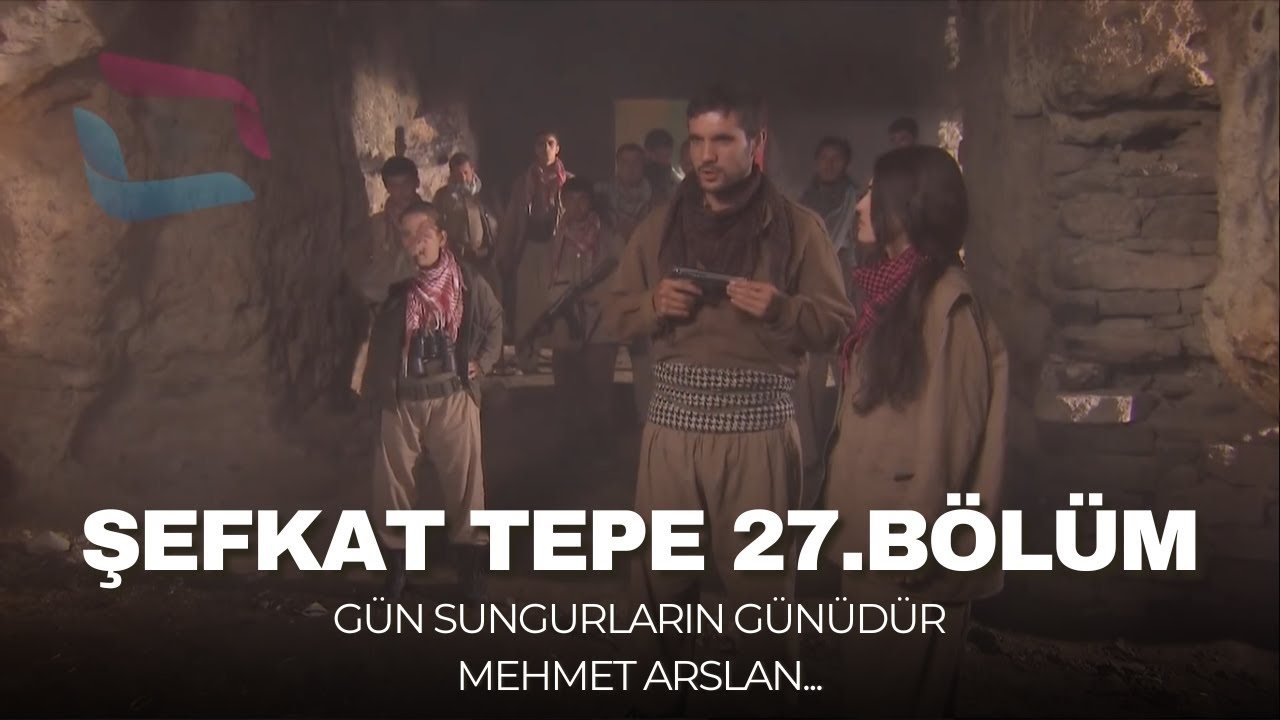 Şefkat Tepe - 27.Bölüm HD