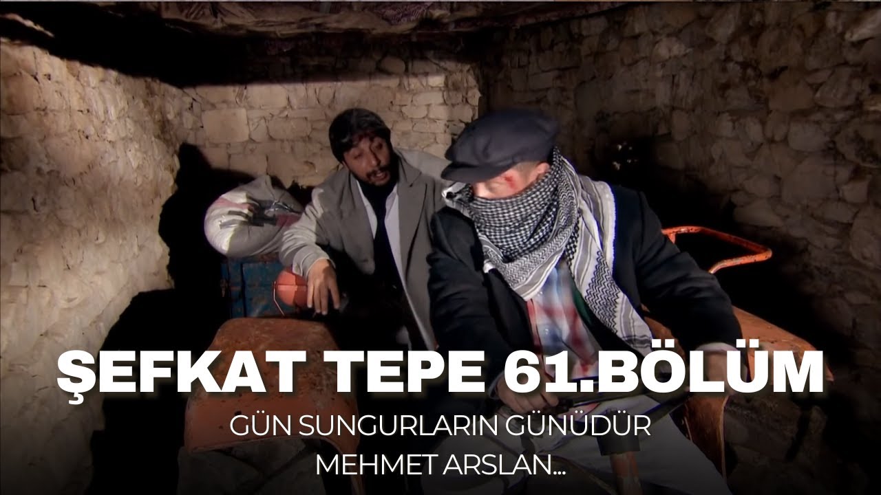 Şefkat Tepe - 61.Bölüm HD