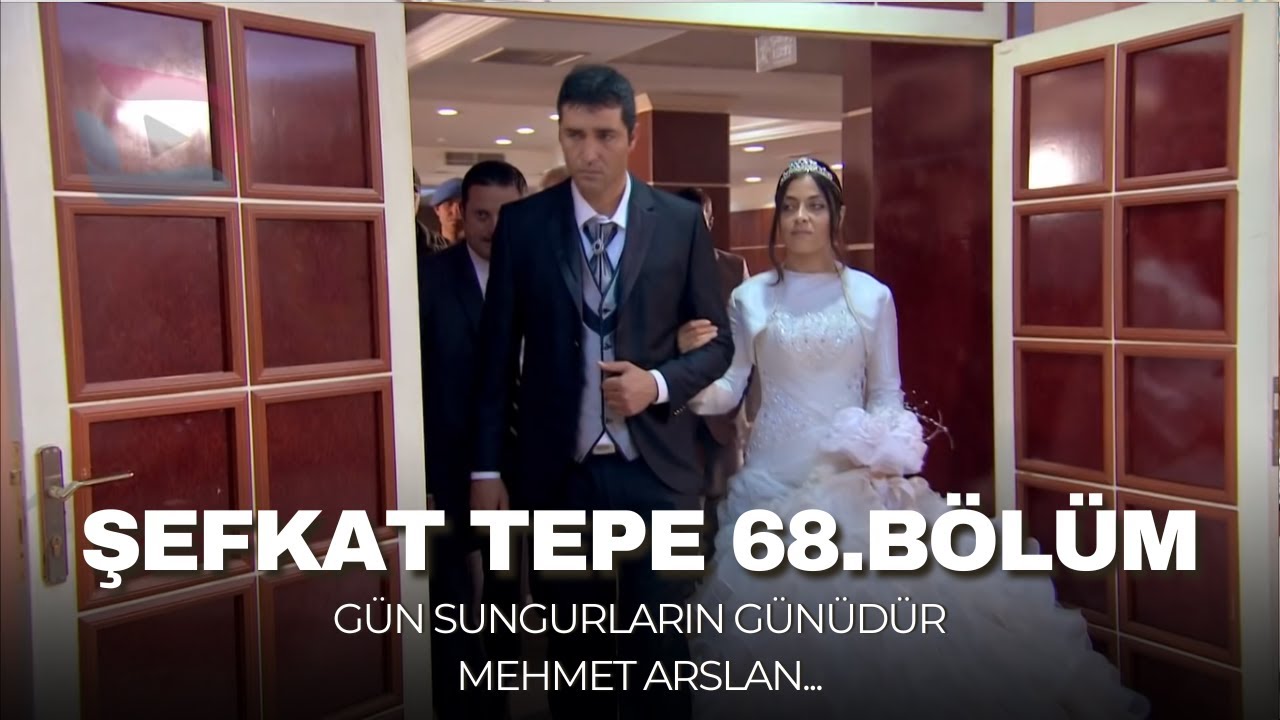Şefkat Tepe - 68.Bölüm HD