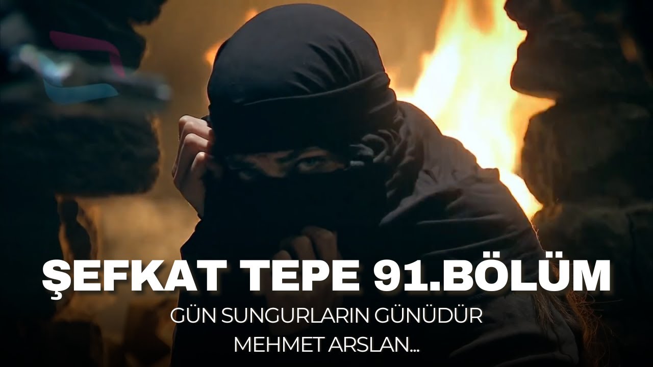 Şefkat Tepe - 91.Bölüm HD