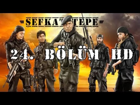 Şefkat Tepe 24.Bölüm - HD