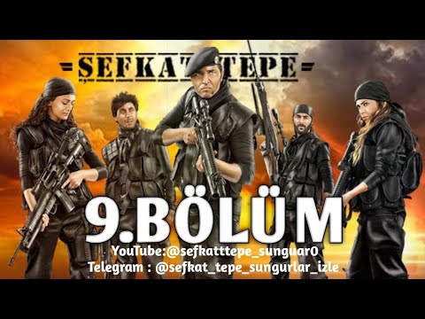 Şefkat Tepe 9.Bölüm