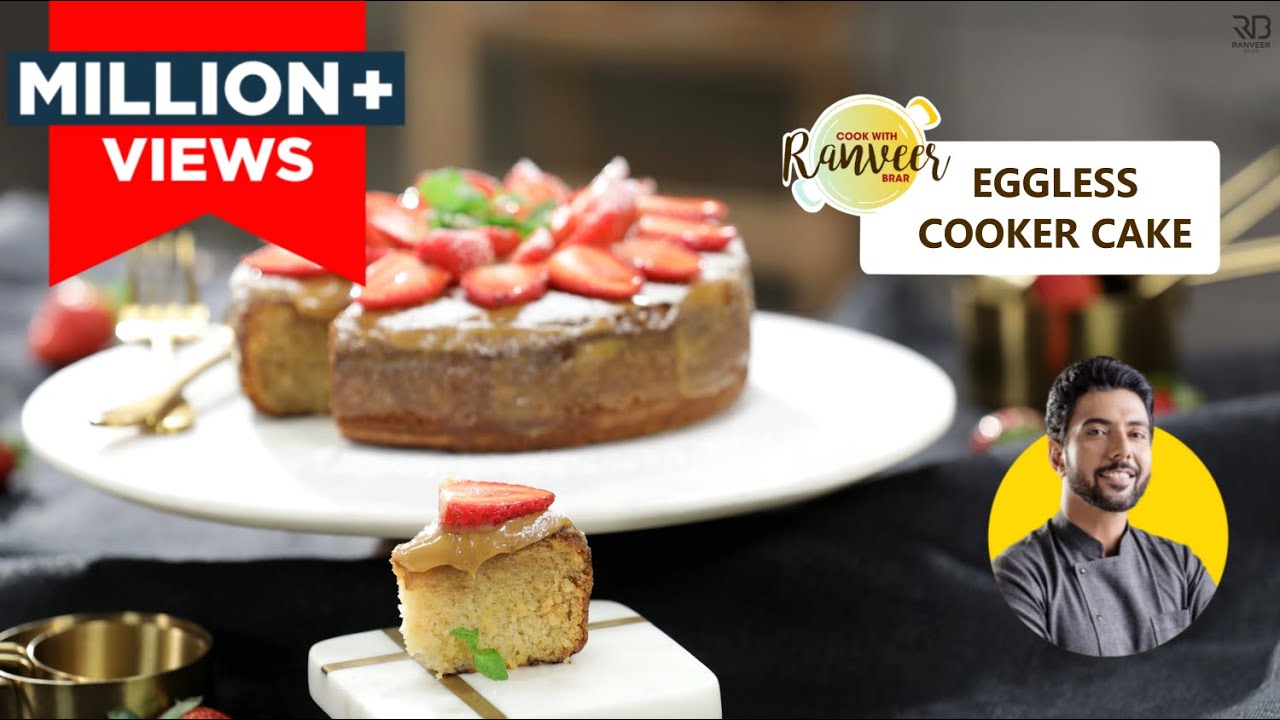 Eggless Cake in Cooker | कुकर केक | How To Make Cake In Pressure Cooker | Chef Ranveer Brar