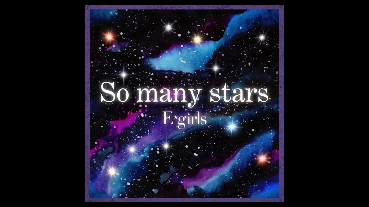E-girls / So many stars
