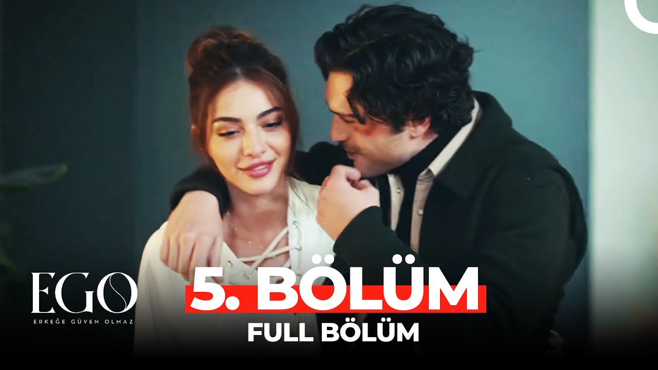 Ego 5. Bölüm