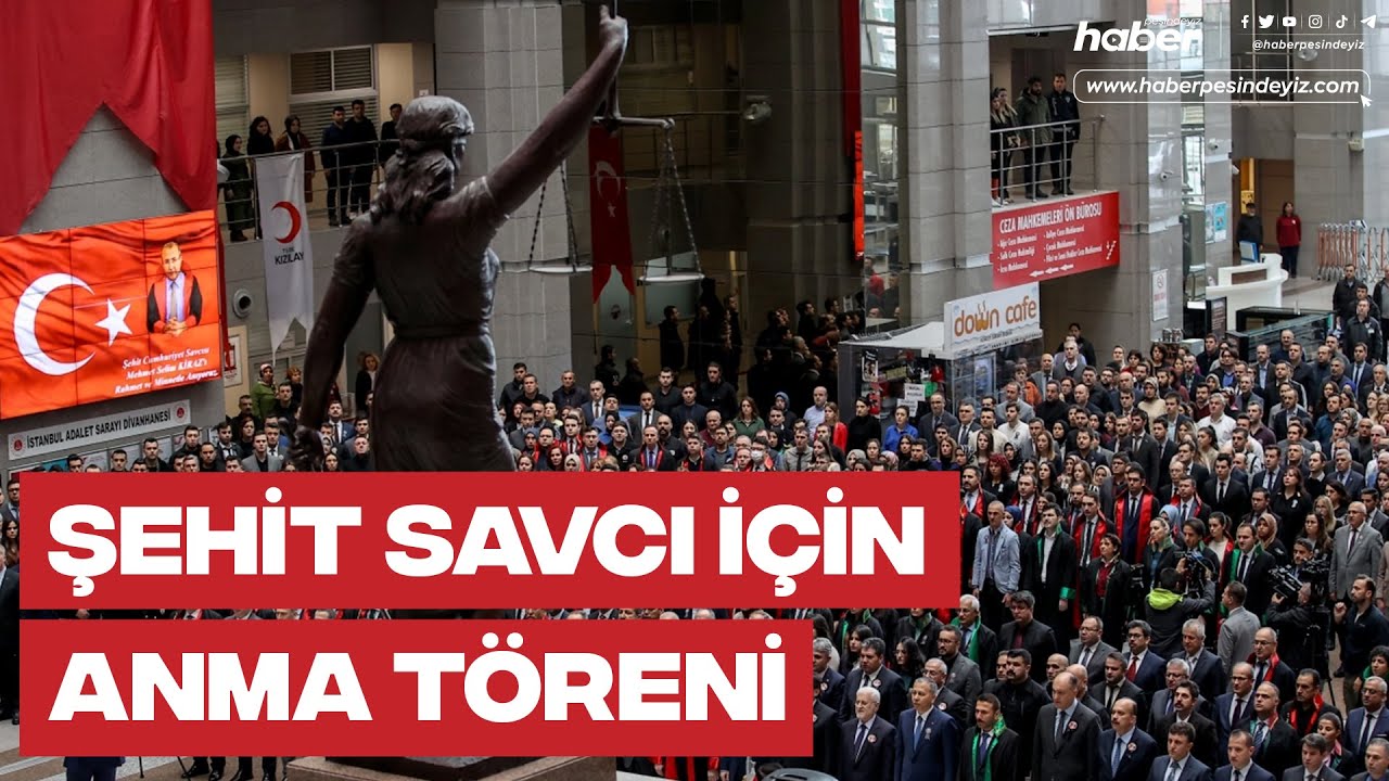 Şehit savcı Mehmet Selim Kiraz, İstanbul Adliyesi'nde düzenlenen törenle anıldı