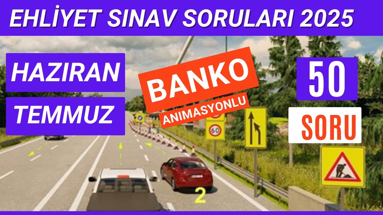 Ehliyet Sınav Soruları 2025 | Haziran, Temmuz Çıkmış Ehliyet Sorularını Çöz