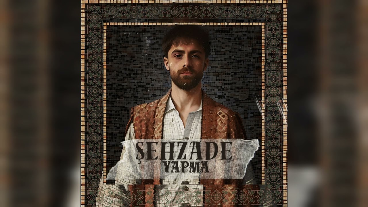 Şehzade - Yapma