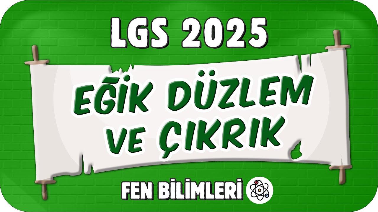 Eğik Düzlem ve Çıkrık  🟩 8FEN19 #2025LGS