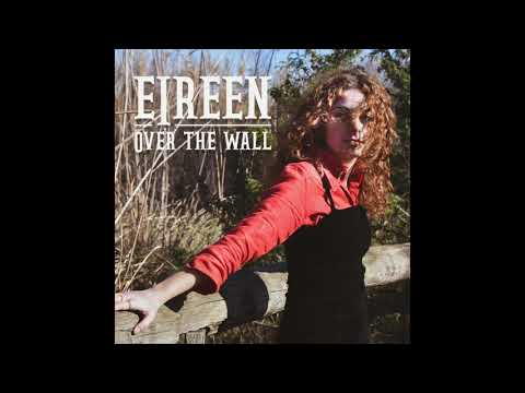 Eireen - Over The Wall