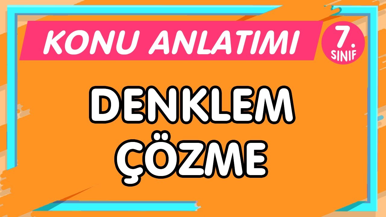 Eşitlik ve Denklemler-II (DENKLEM ÇÖZME) | 7.Sınıf Matematik YENİ NESİL Konu Anlatımı-PDF (imt hoca)