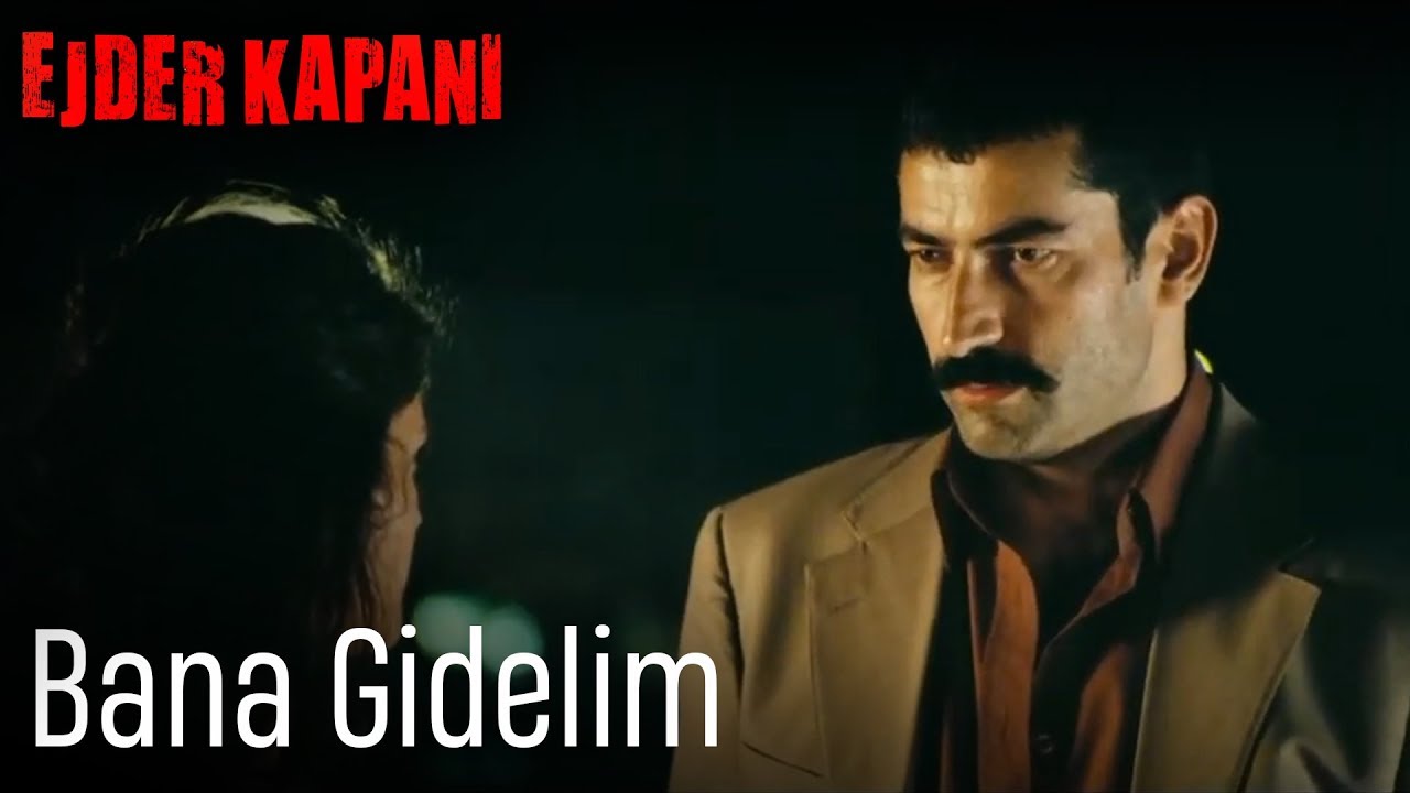Ejder Kapanı | Bana Gidelim
