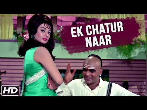 Ek Chatur Naar Hd Video Song | Padosan | Saira Banu , Mehmood | Kishore Kumar, Manna Dey, Mehmood