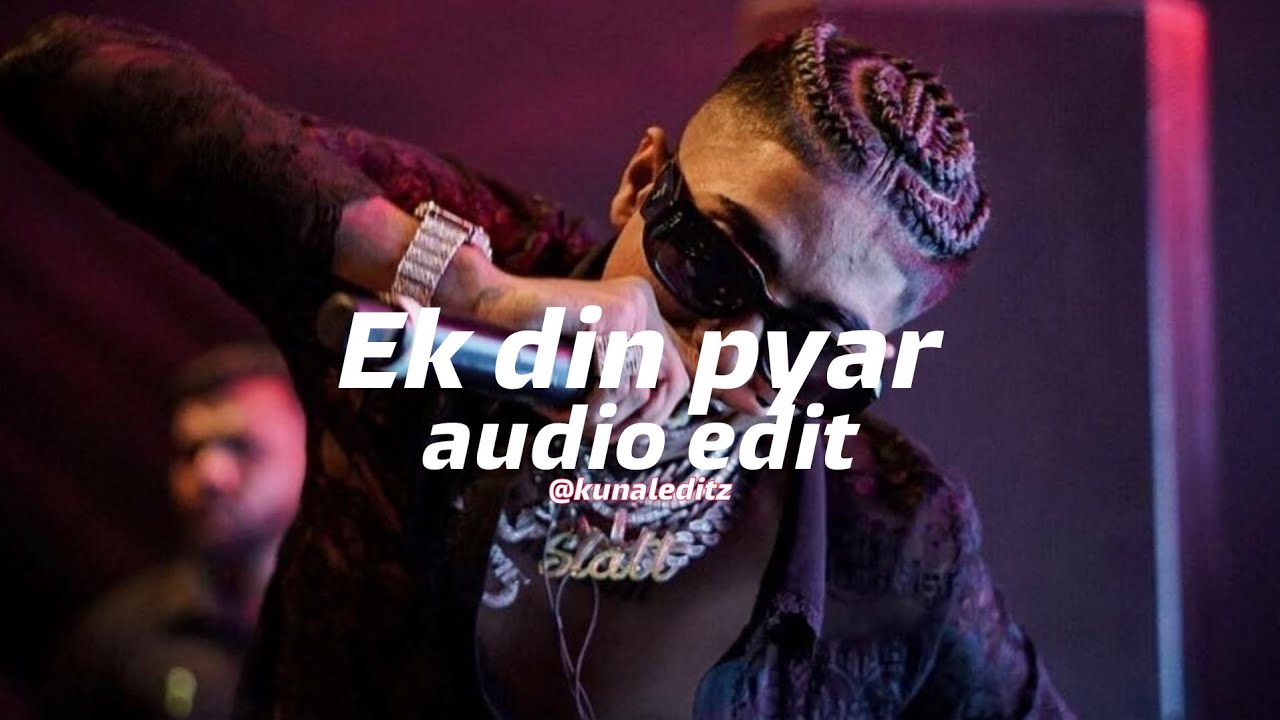 Ek din pyar| mc stan [Edit audio]