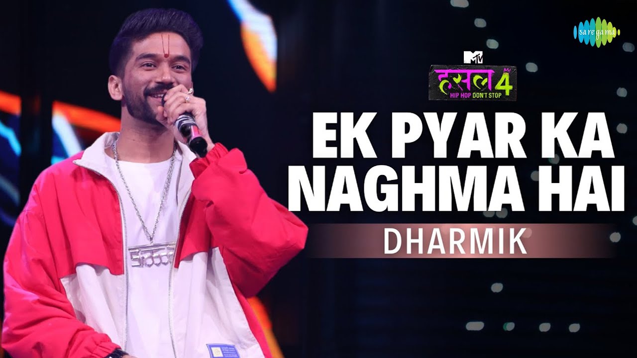 Ek Pyar Ka Naghma Hai - The Hustle Flip | Dharmik | MTV Hustle 4