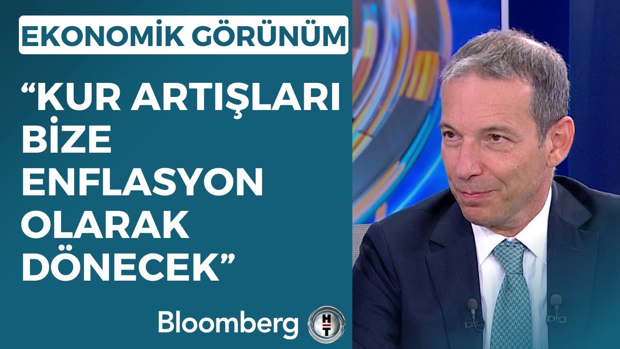 Ekonomik Görünüm - “Kur Artışları Bize Enflasyon Olarak Dönecek” | 6 Haziran 2023