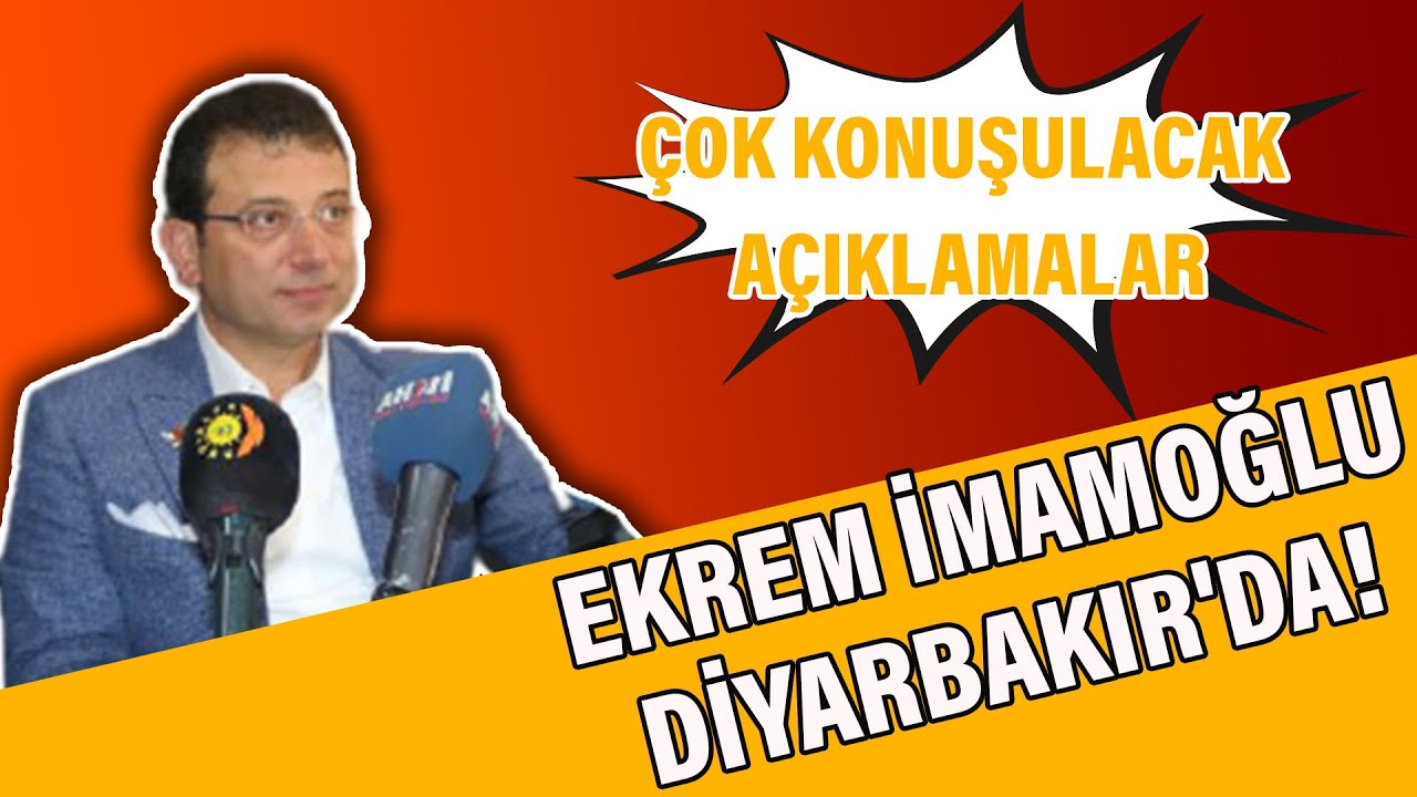 Ekrem İmamoğlu Diyarbakır'da! Çok konuşulacak açıklamalar