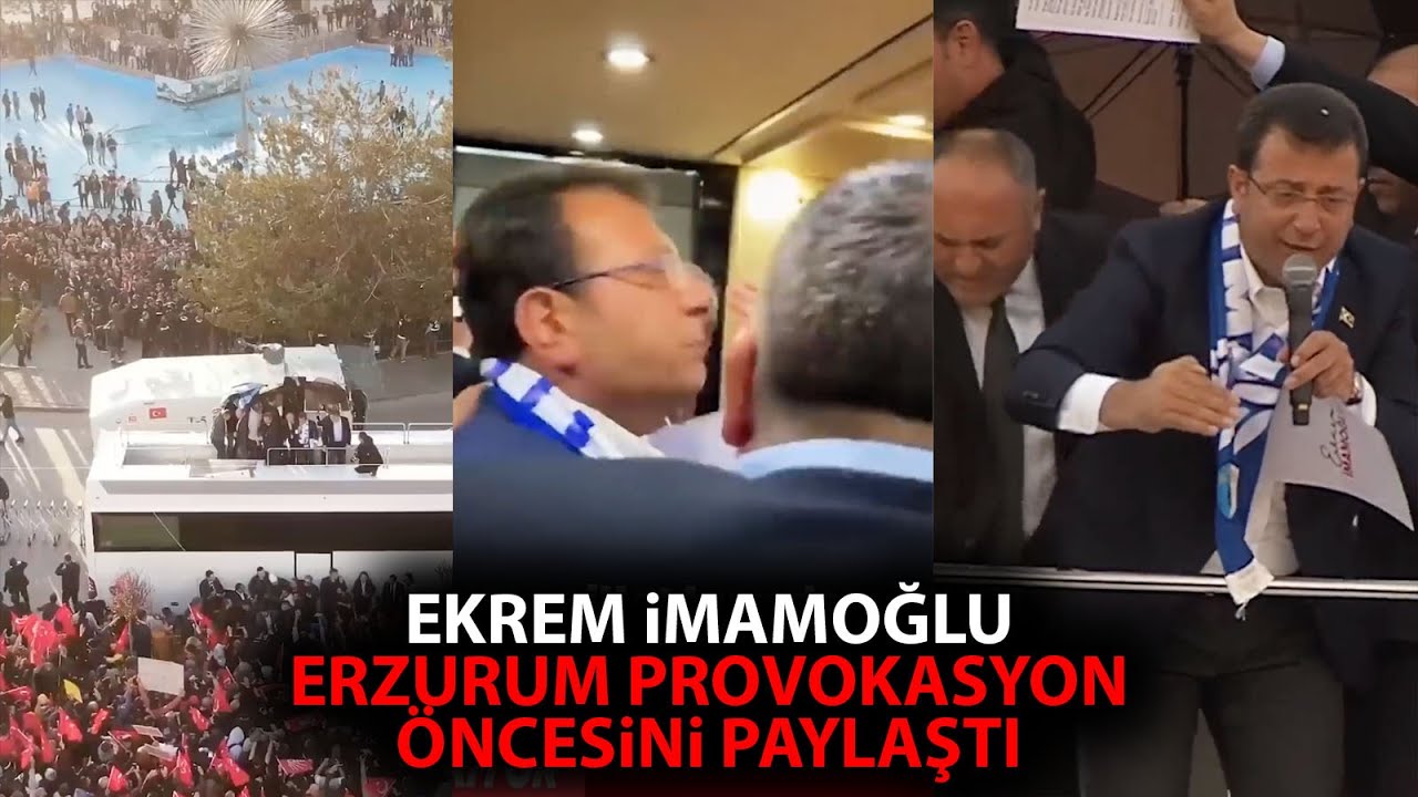Ekrem İmamoğlu, Erzurum provokasyonunun öncesini paylaştı