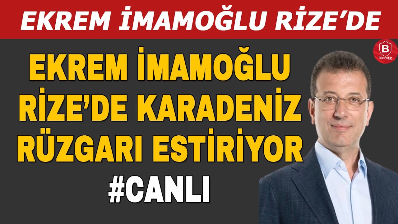 Ekrem İmamoğlu Rize'de Karadeniz Rüzgarı Estiriyor #CANLI