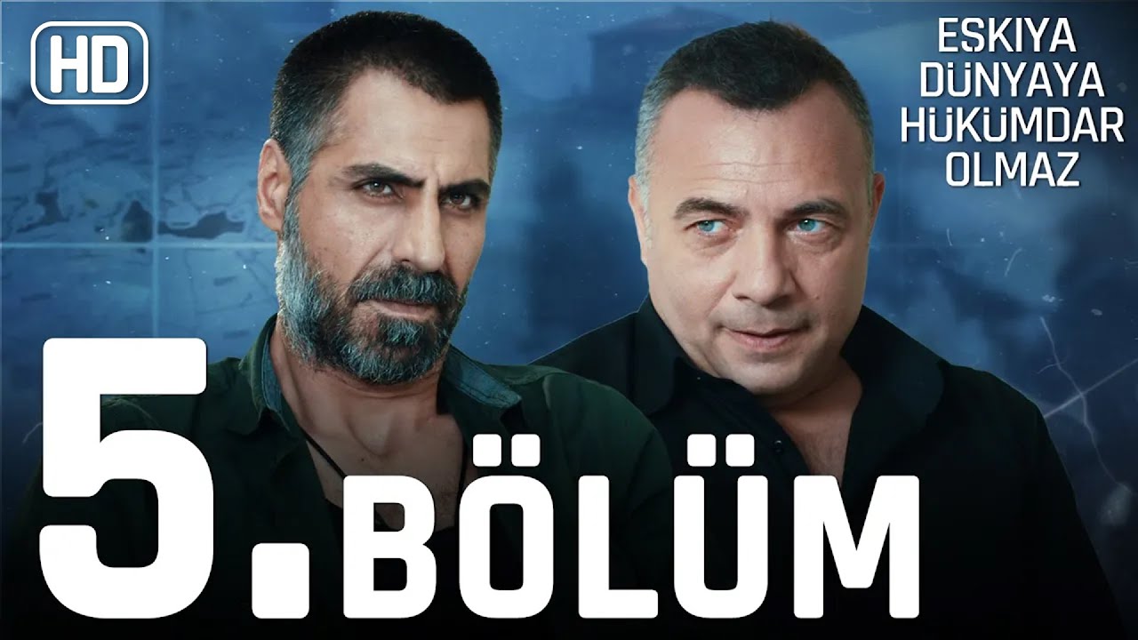 Eşkıya Dünyaya Hükümdar Olmaz 5. Bölüm | HD İZLE