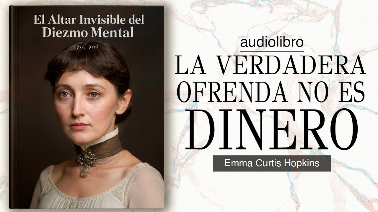el ALTAR INVISIBLE del DIEZMO: la VERDADERA OFRENDA basado en EMMA CURTIS HOPKINS | AUDIOLIBRO