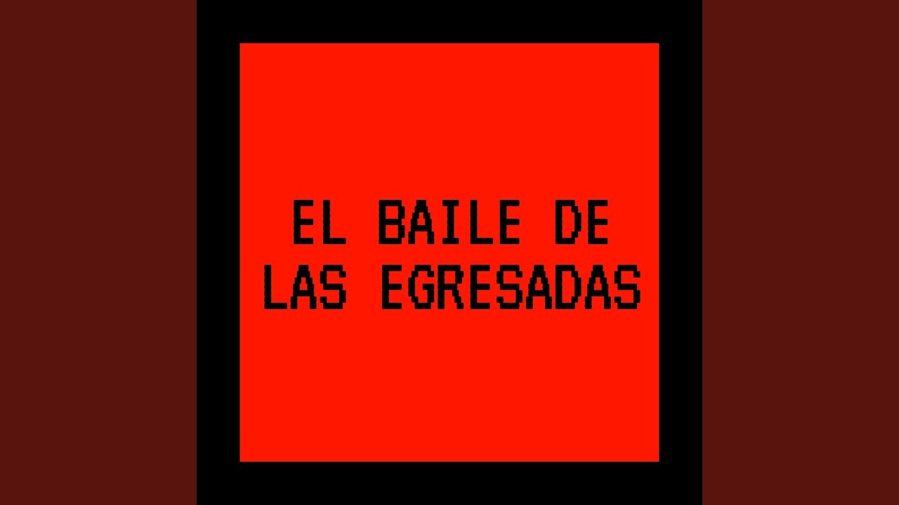 El Baile de las Egresadas