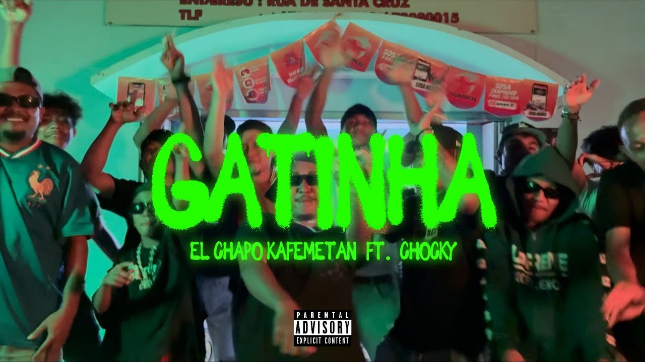EL CHAPO - GATINHA ft CHCKY25  (Official MV)