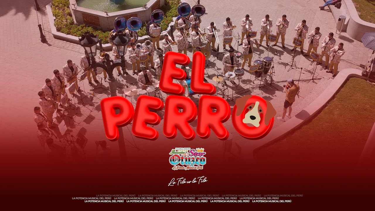 El Perro (Sesión en Vivo) - Banda Filarmónica Star Otuzco