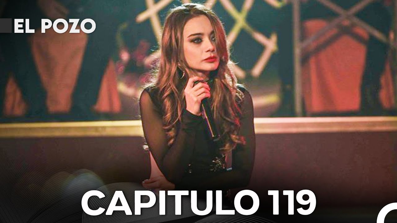 El Pozo Capitulo 119 (Versión Larga) - Doblado En Español