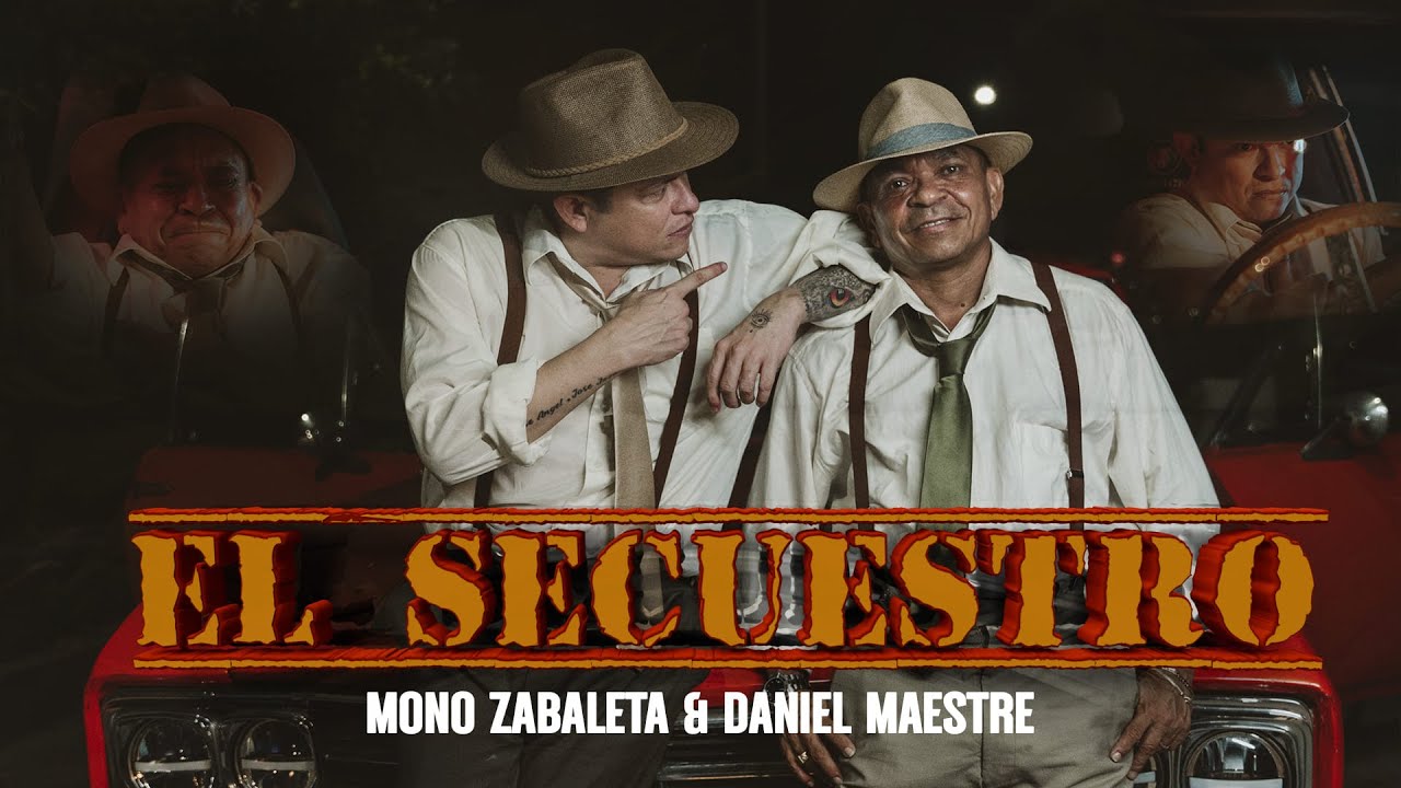 EL SECUESTRO // Mono Zabaleta, Daniel Maestre - (Video Oficial)