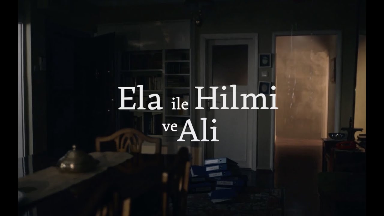 ELA İLE HİLMİ VE ALİ / ELA AND HILMI WITH ALI - Trailer
