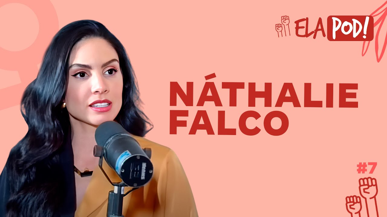 ELA POD! com NÁTHALIE FALCO