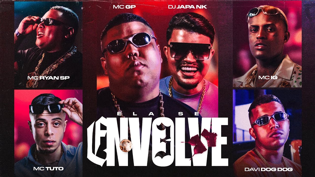 ELA SE ENVOLVE 3 - MC GP, MC Tuto, MC Ryan SP, e MC IG (DJ JAPA NK e DJ DAVI DOGDOG)