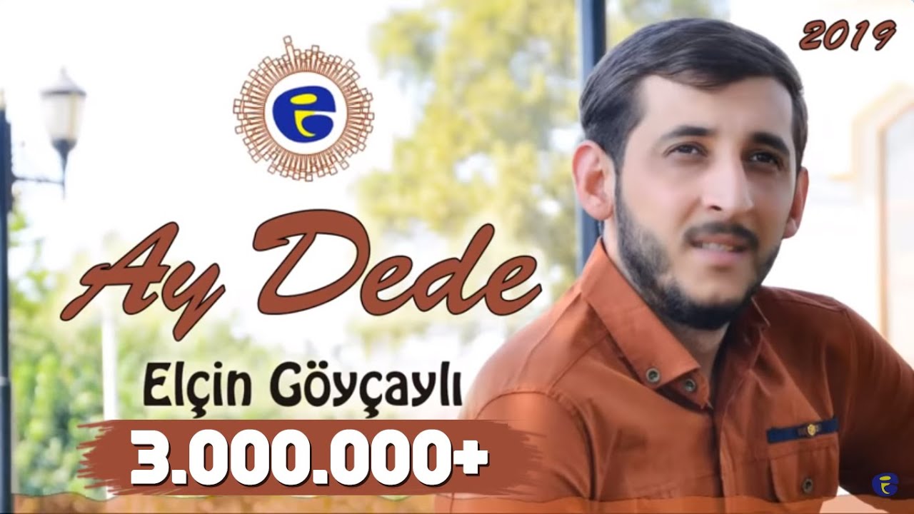 Elcin Goycayli - Ay Dede 2019