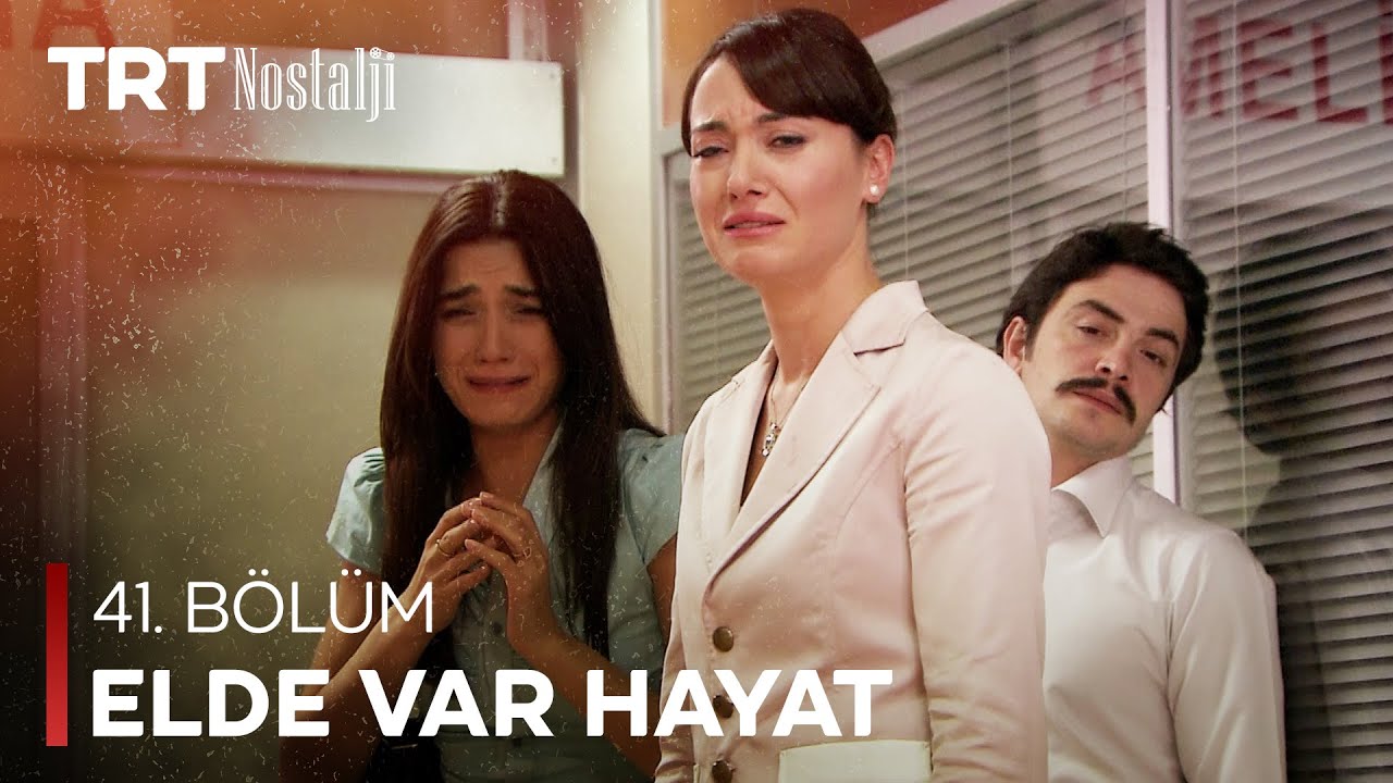 Elde Var Hayat 41. Bölüm