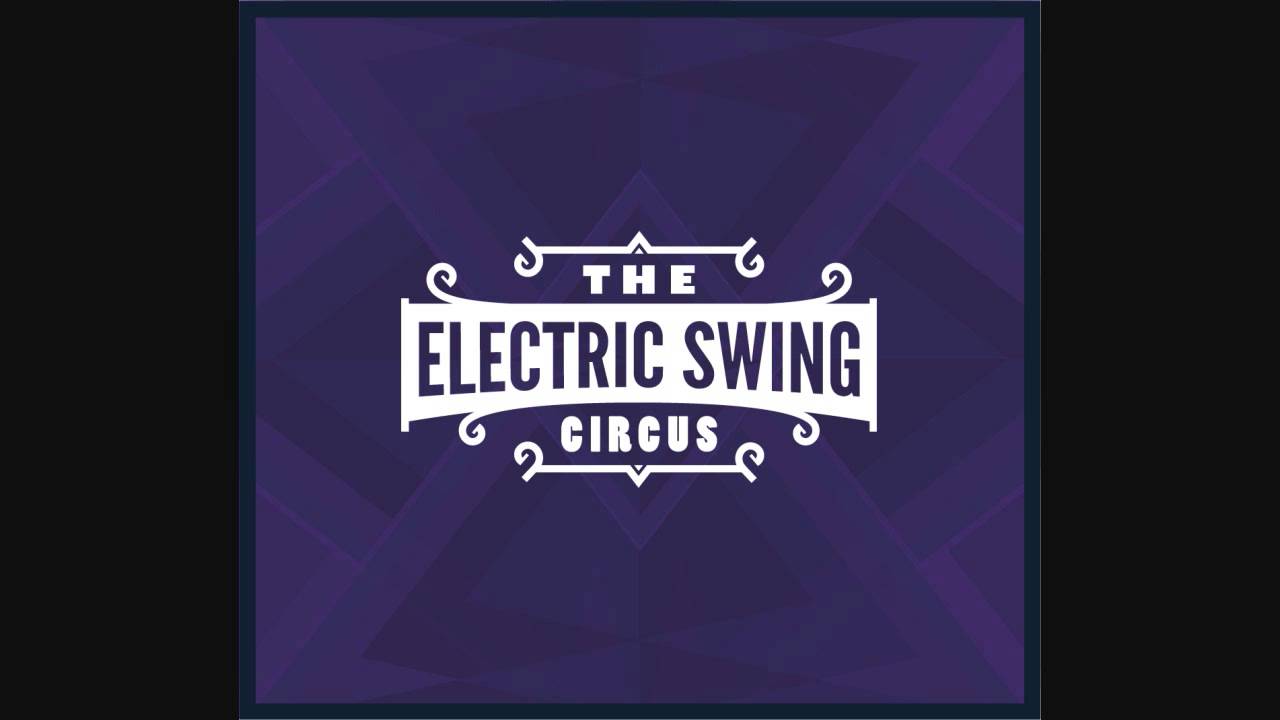 Electric Swing Circus - Bella Belle - Electro Swing