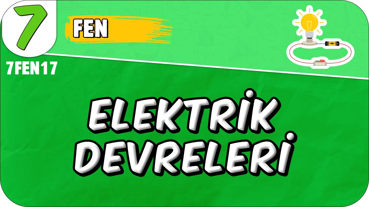 Elektrik Devreleri 📗 7FEN17 #2025
