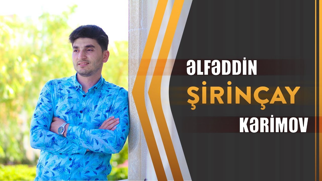 Elfeddin Kerimov - Sirin Cay  (official klip) 4K