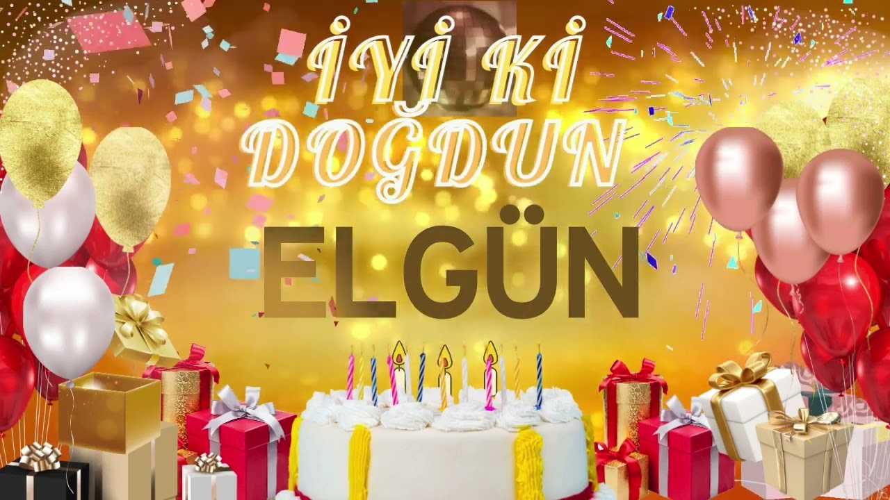 ELGÜN – Ad Günün Mübarək Elgün