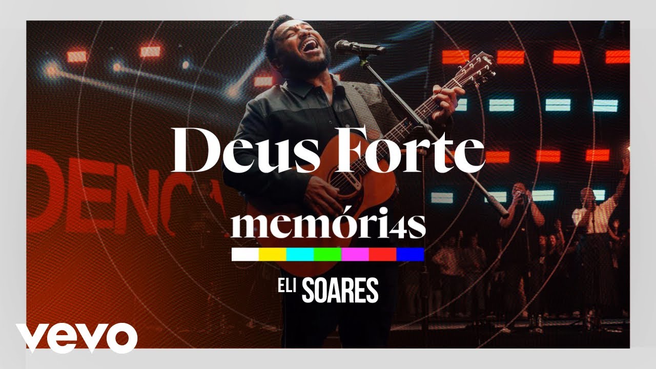 Eli Soares - Deus Forte (Ao Vivo Em São Paulo / 2024)