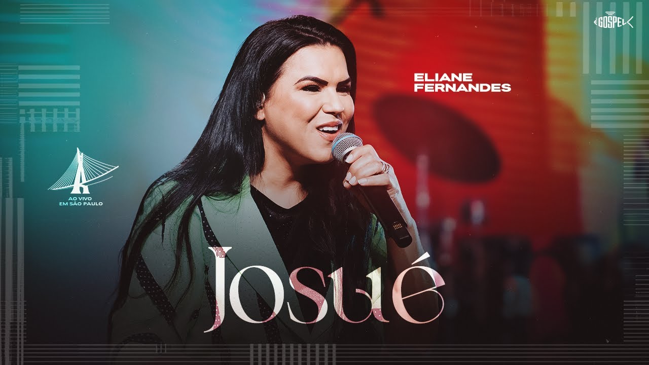 Eliane Fernandes - Josué (DVD Ao Vivo em São Paulo)