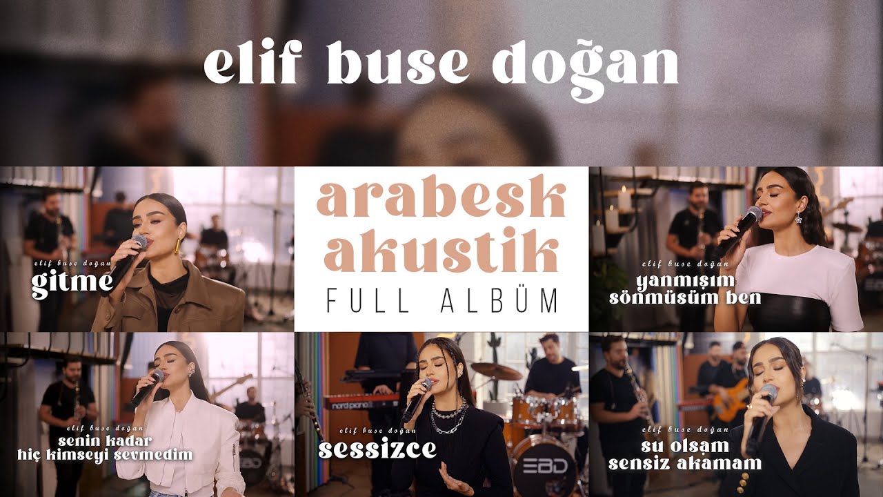 Elif Buse Doğan - Arabesk Akustikler | Full Albüm (Official Video)