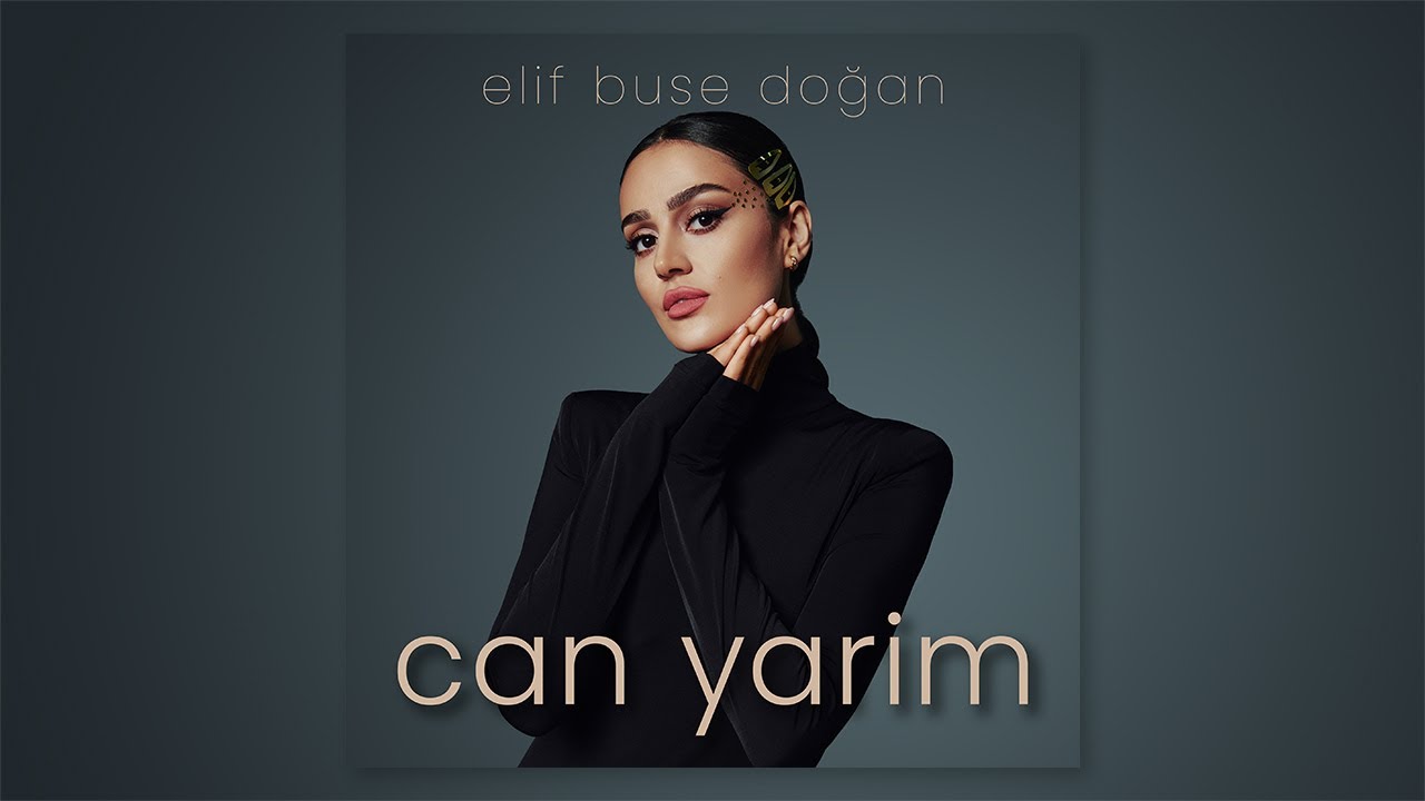 Elif Buse Doğan - Can Yarim (Official Lyric Video)