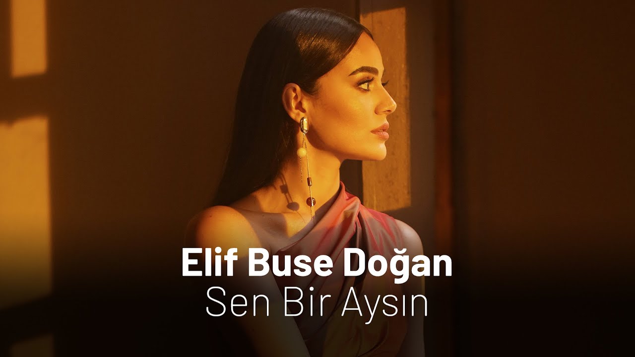 Elif Buse Doğan - Sen Bir Aysın