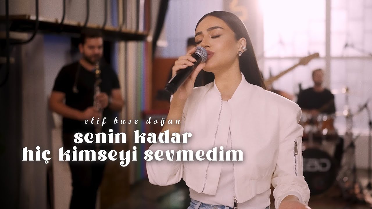 Elif Buse Doğan - Senin Kadar Hiç Kimseyi Sevmedim (Official Video)