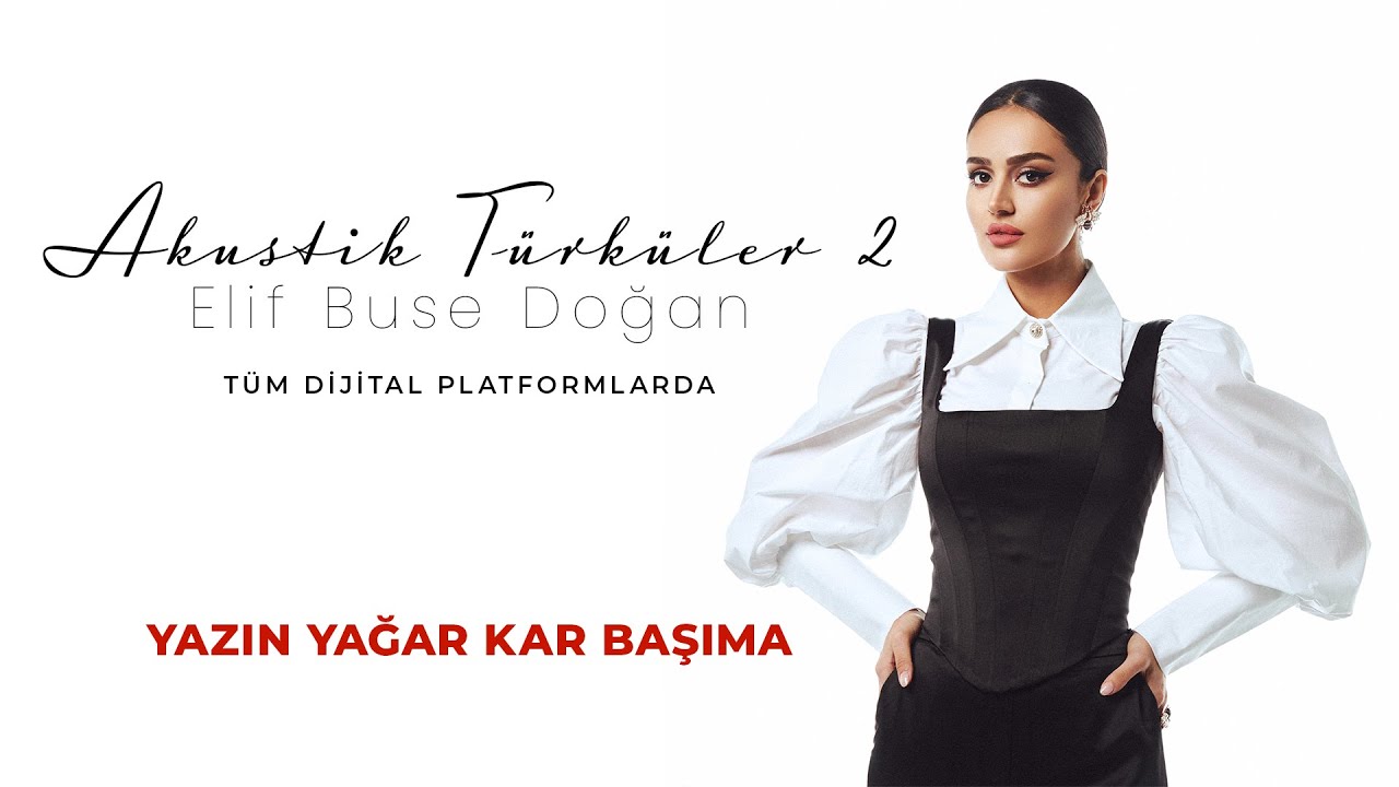 Elif Buse Doğan - Yazın Yağar Kar Başıma