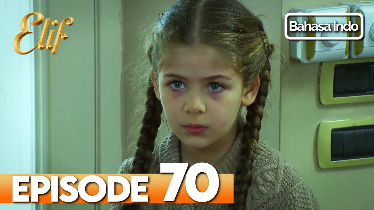 Elif Episode 70 | Indonesian Dubbed