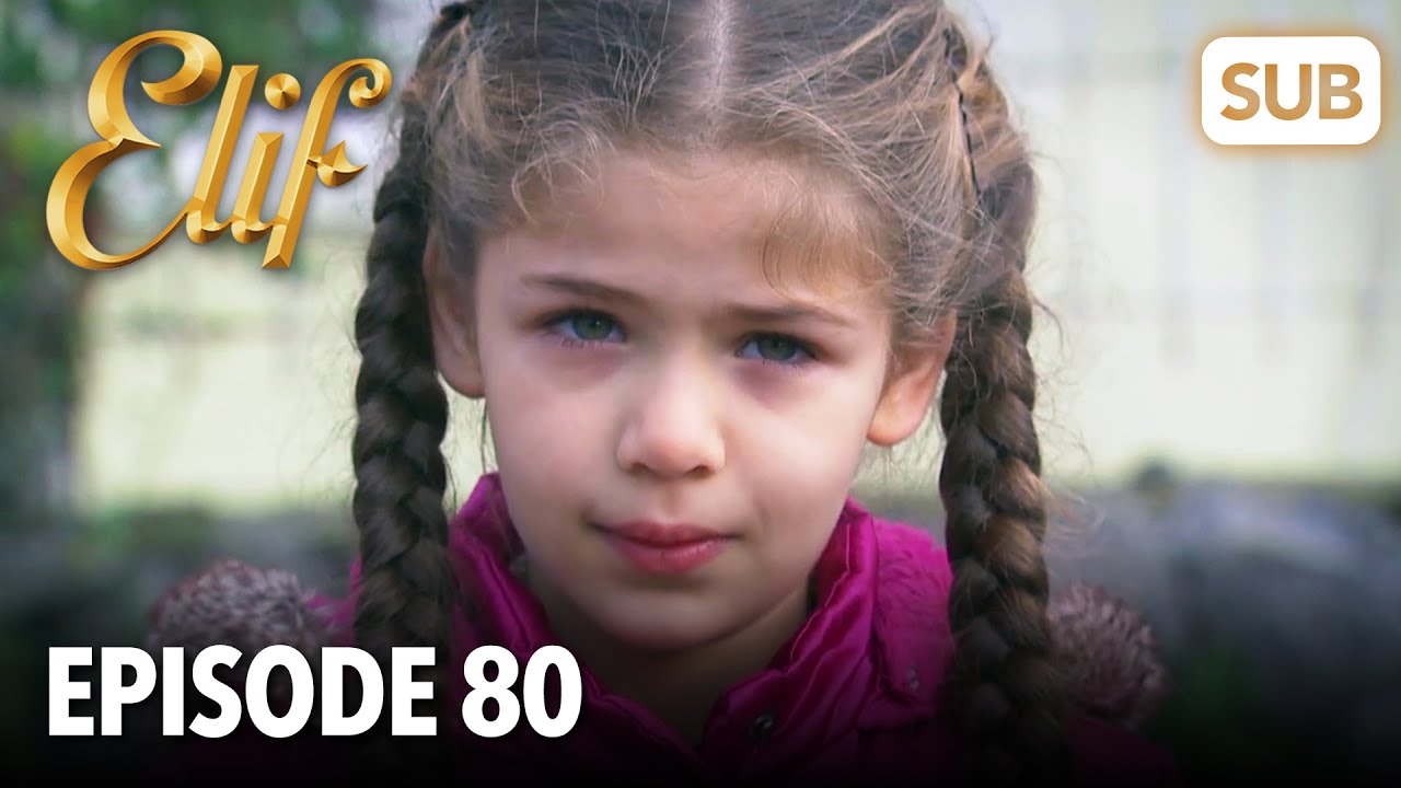 Elif Episode 80 | English Subtitle