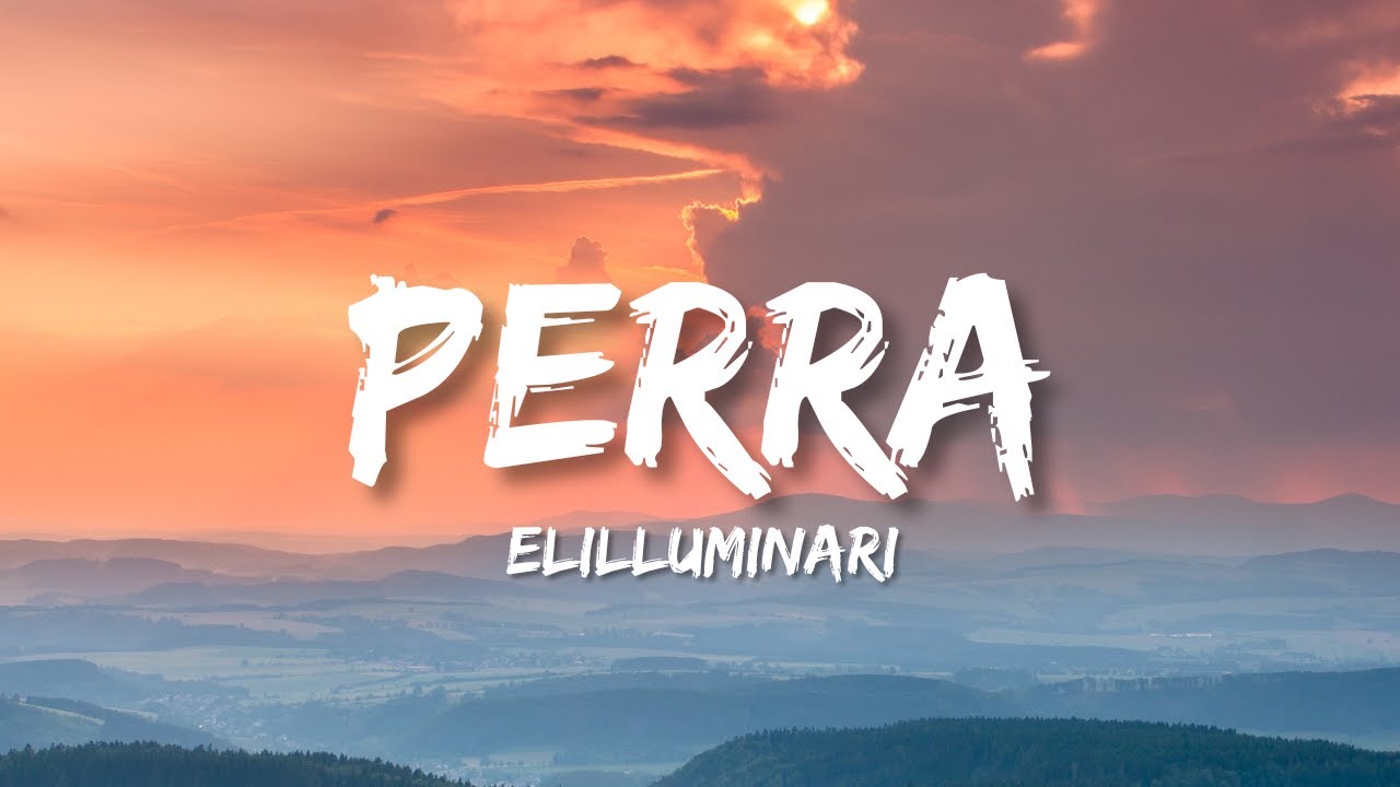 Elilluminari - Perra
