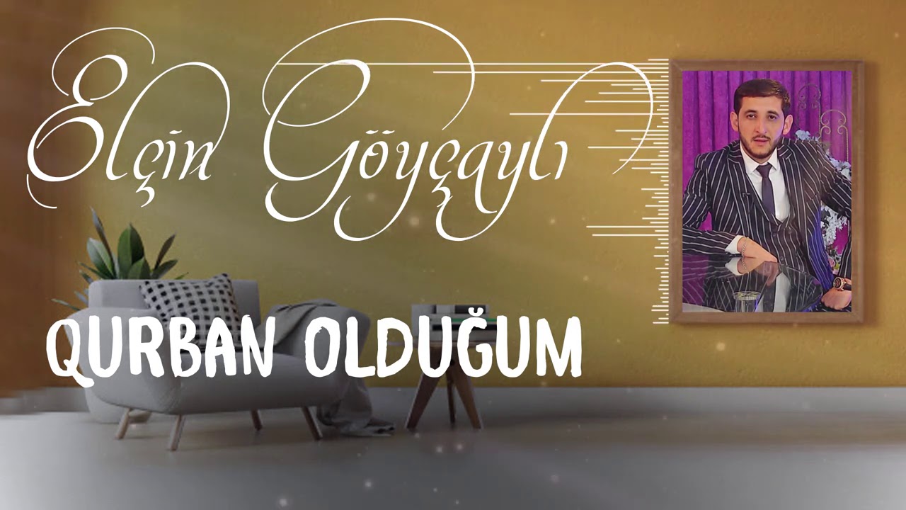 Elçin Göyçaylı - Qurban Olduğum 2021